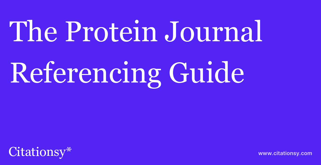 cite The Protein Journal  — Referencing Guide